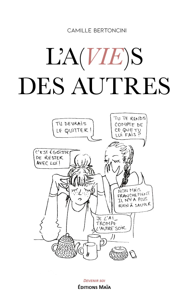 Camille Bertoncini, L'a(vie)s des autres