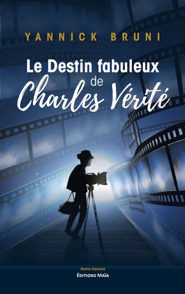 Yannick Bruni, Le Destin fabuleux de Charles Vérité