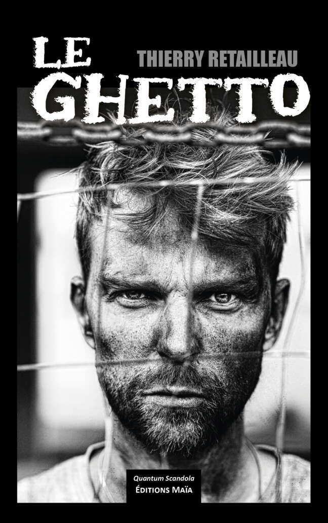Thierry Retailleau, Le Ghetto