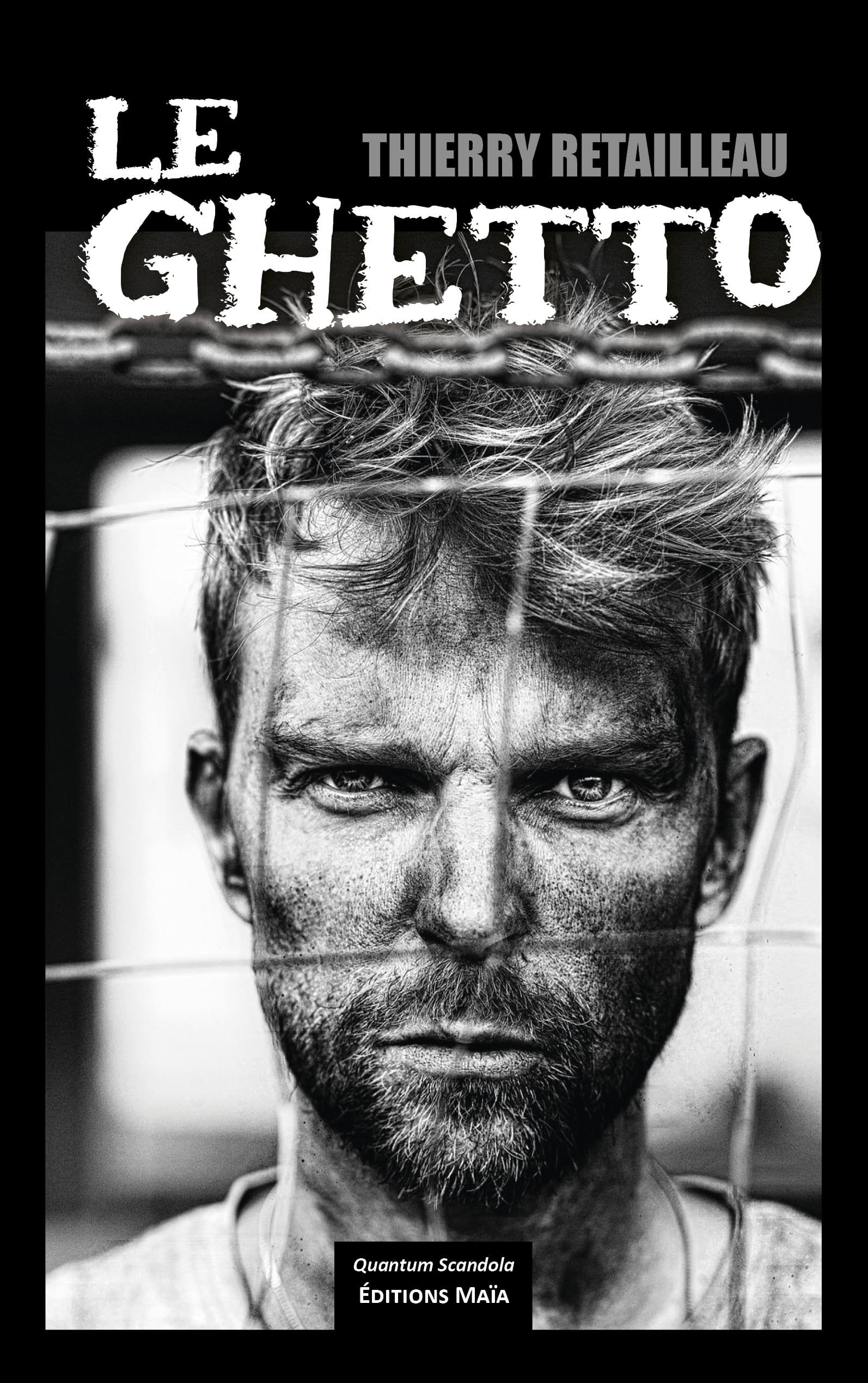 Thierry Retailleau, Le Ghetto