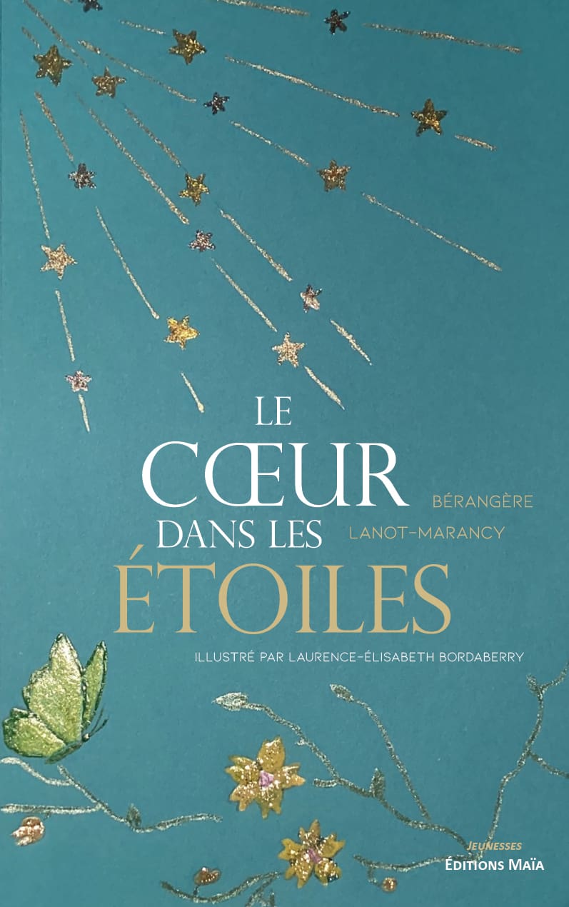 Bérangère Lanot-Marancy, Le Cœur dans les étoiles