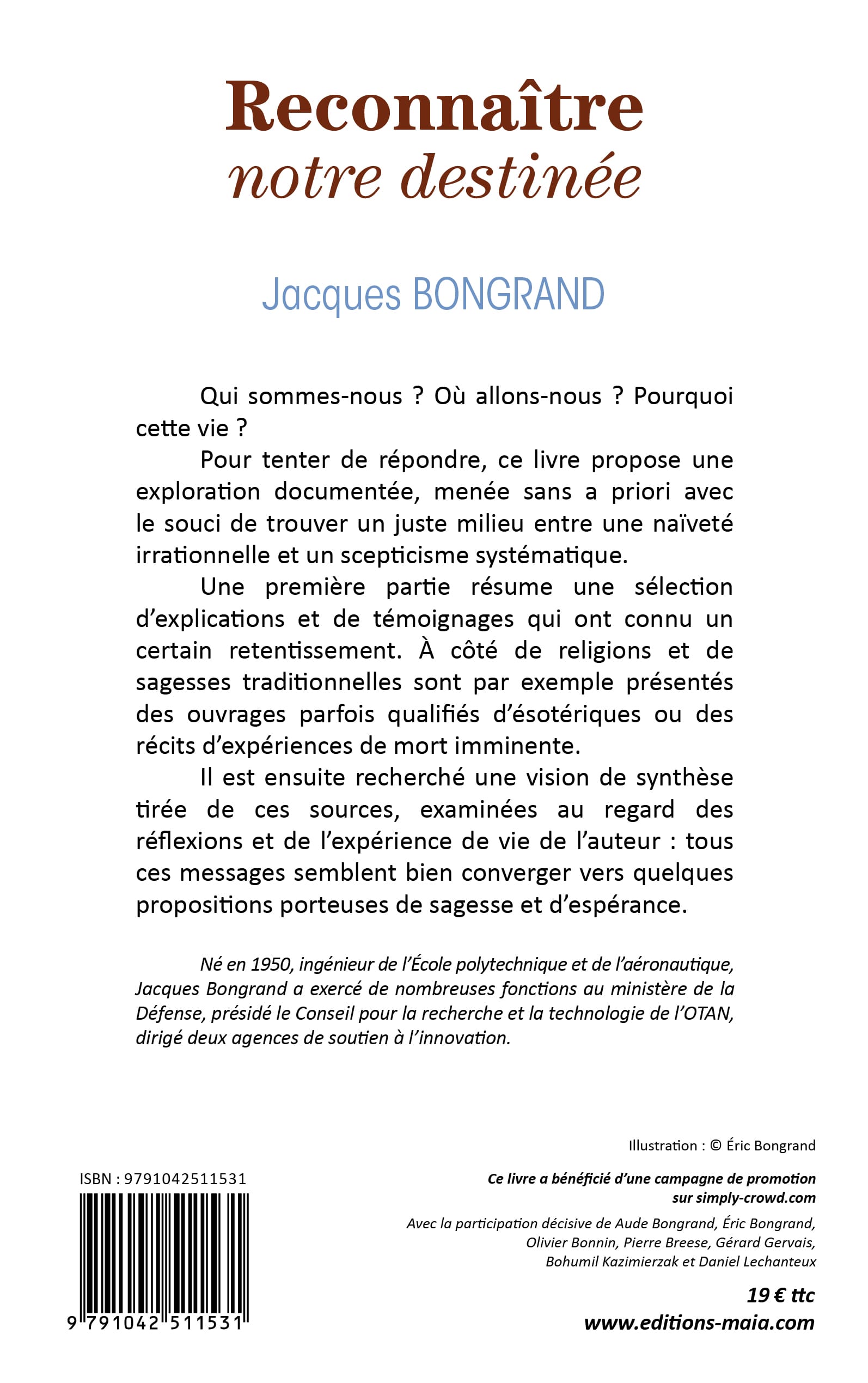 Jacques Bongrand, Reconnaître notre destinée