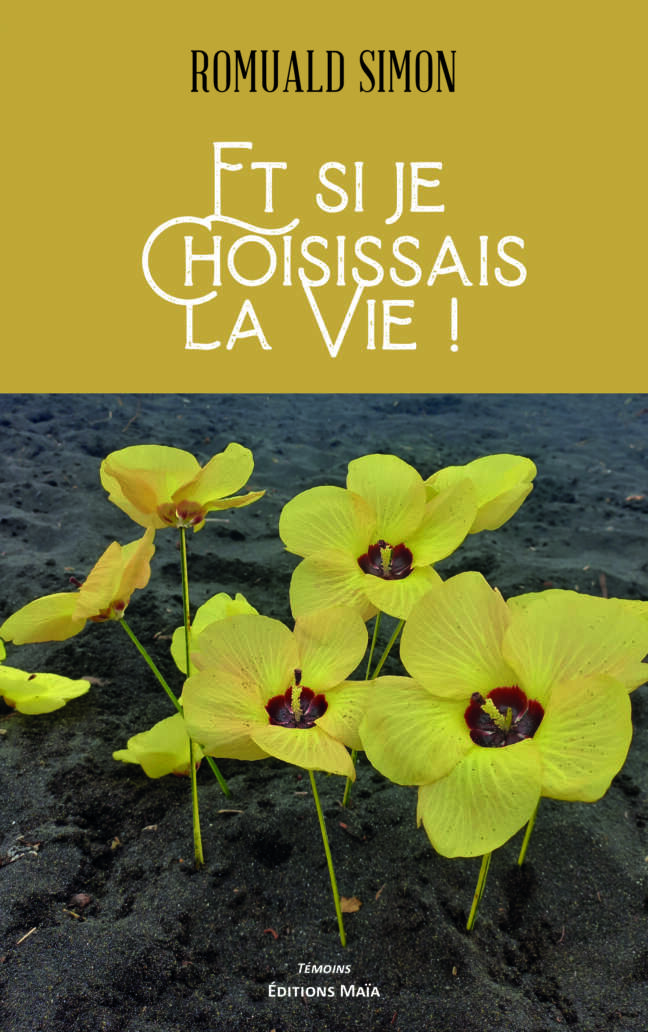 Romuald Simon, Et si je choisissais la vie !
