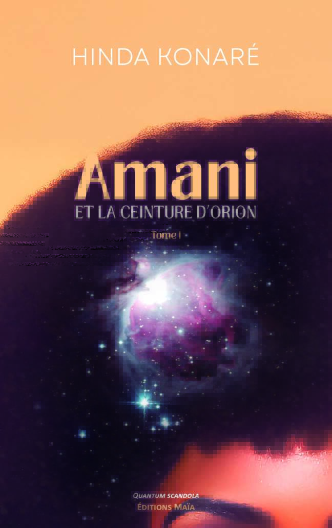 Hinda Konaré, Amani et la ceinture d'Orion - Tome I