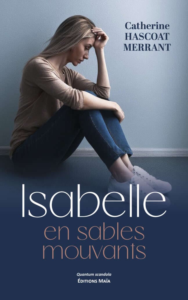 Catherine Hascoat Merrant - Isabelle en sables mouvants