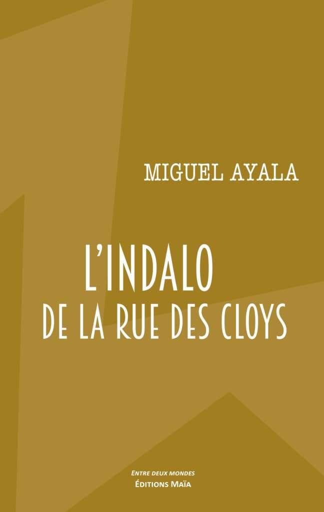Miguel Ayala, L'Indalo de la rue des Cloys