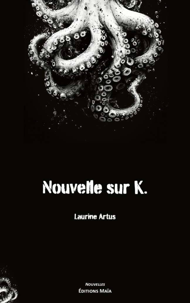 Laurine Artus - Nouvelle sur K.
