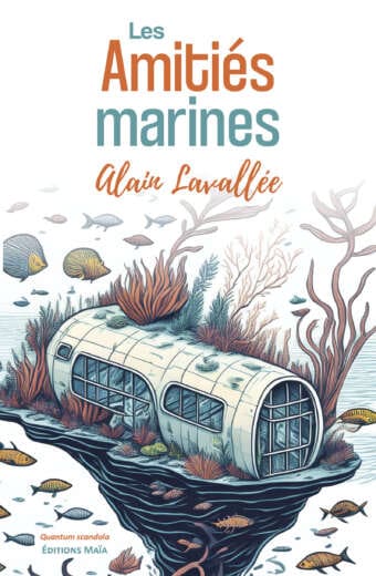 Alain Lavallée - Les Amitiés marines
