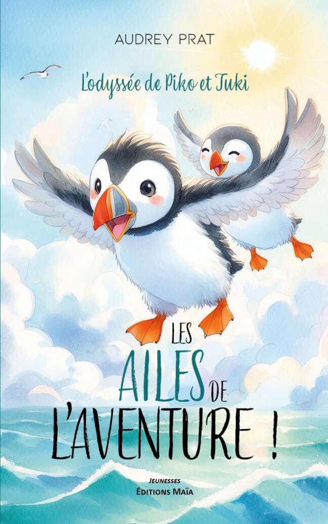 Audrey PRAT - Les Ailes de l’aventure ! L’Odyssée de Piko et Tuki