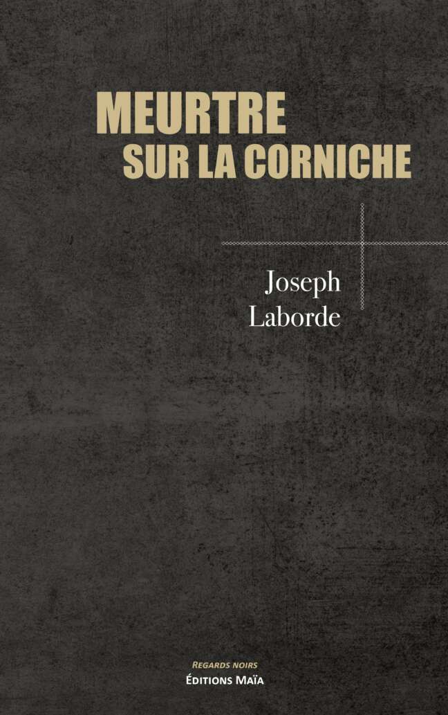 Joseph Laborde, Meurtre sur la corniche