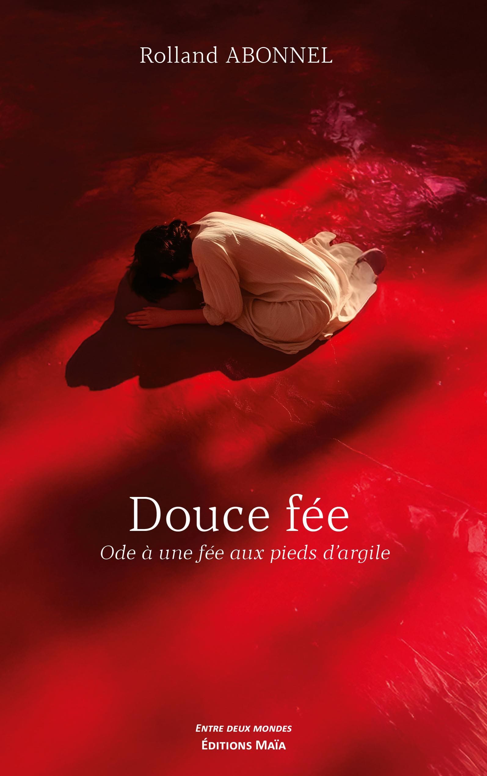 Rolland Abonnel - Douce Fée - Ode à une fée aux pieds d’argile