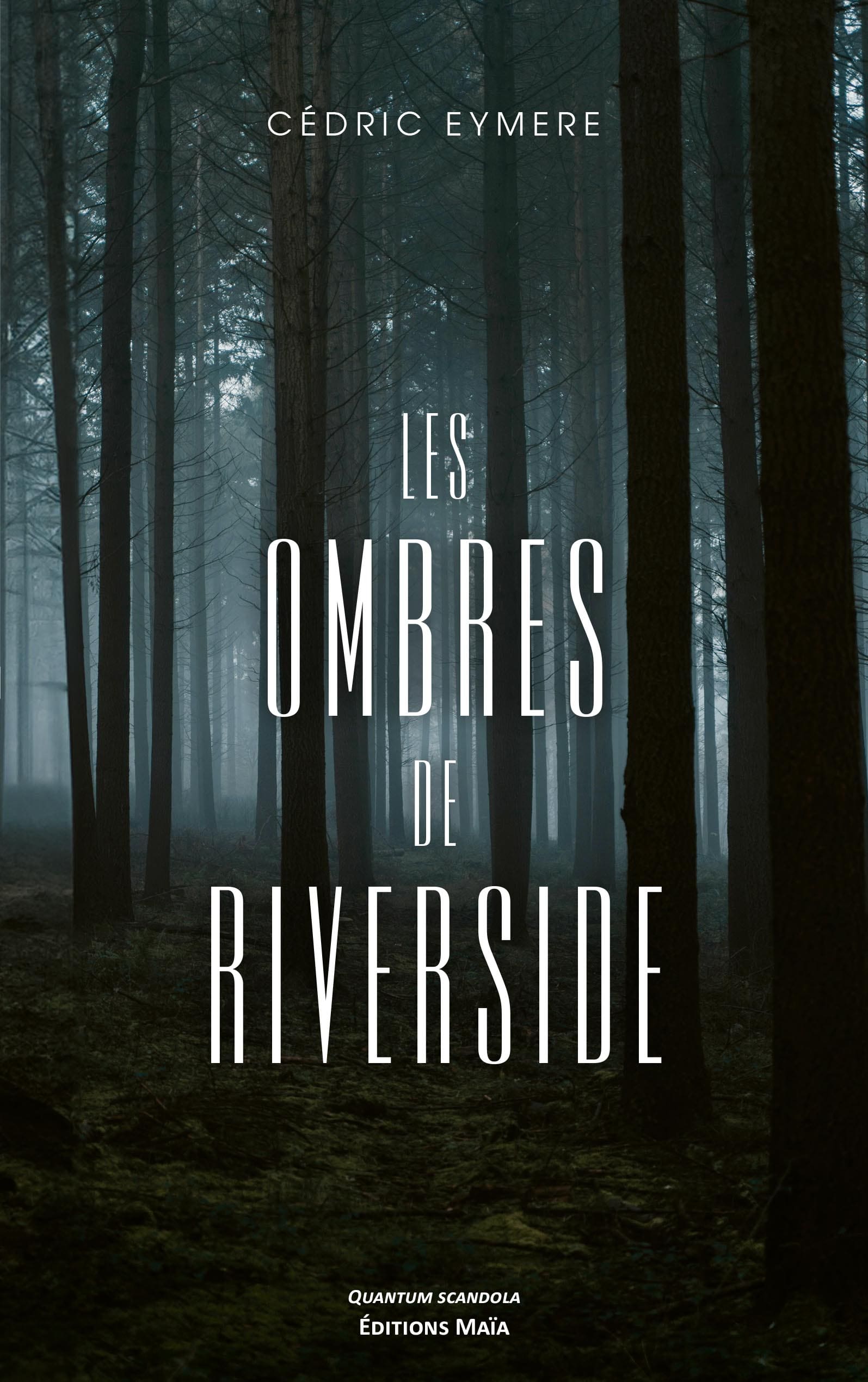 Cédric Eymere, Les Ombres de Riverside