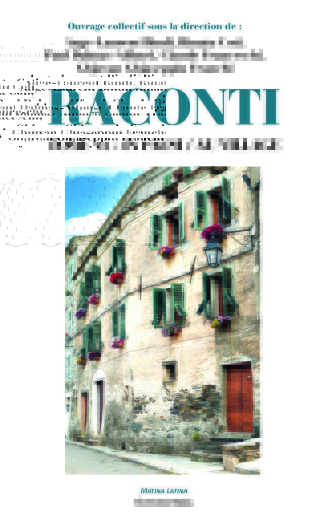 Ange-Laurent Bindi, Rinatu Coti, Paul Dalmas-Alfonsi, Claude Franceschi, Ghjuvan Ghjaseppiu Franchi - RACONTI - In Paesi/Au Village - Tome VI