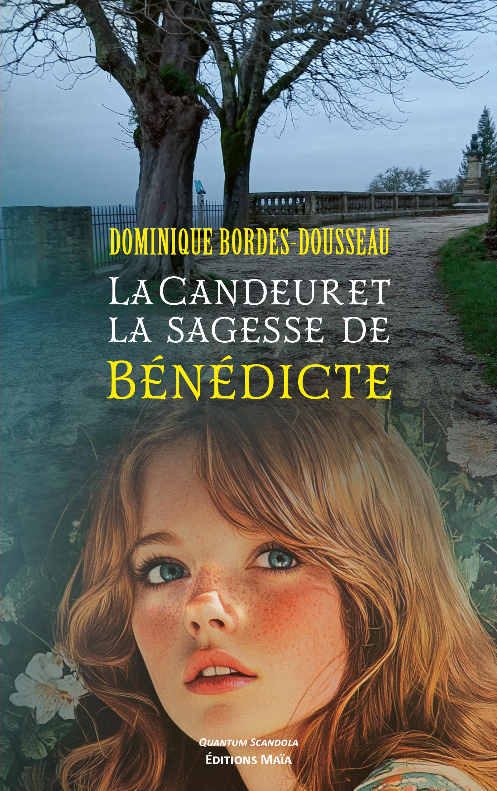 Dominique Bordes-Dousseau - La Candeur et la sagesse de Bénédicte