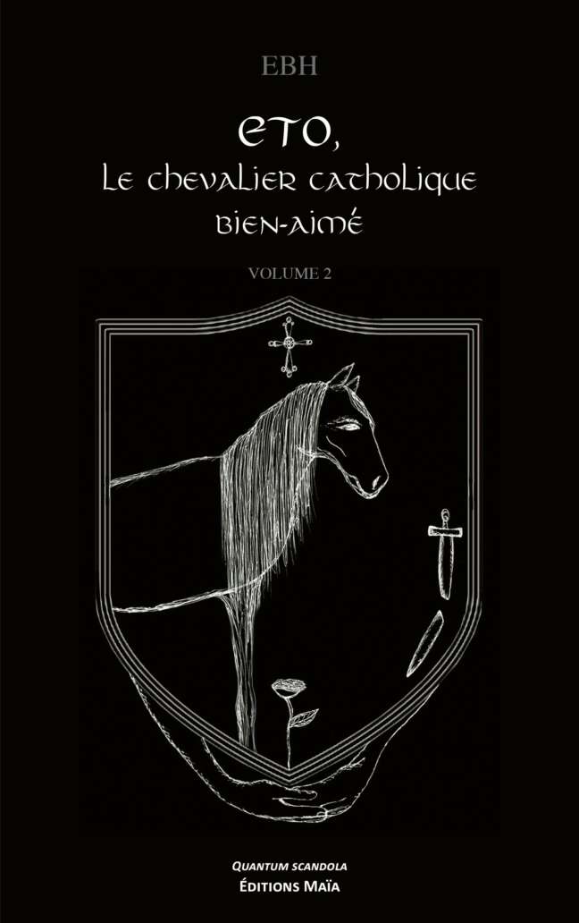 EBH - ETO, le chevalier catholique bien aimé