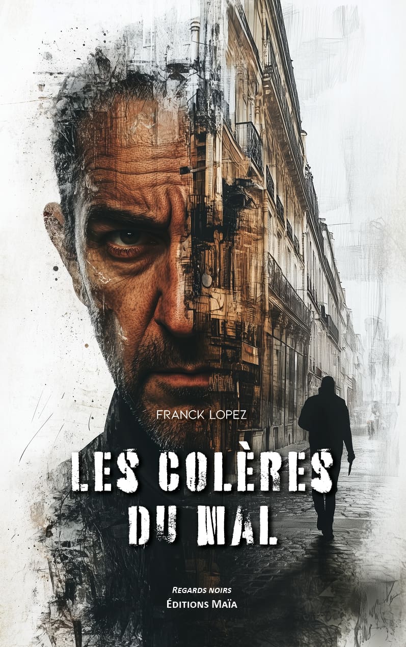 Franck Lopez, Les Colères du mal