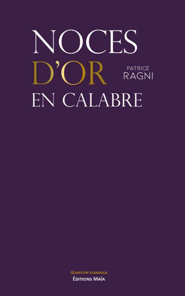 Patrice Ragni - Noces d'or en Calabre