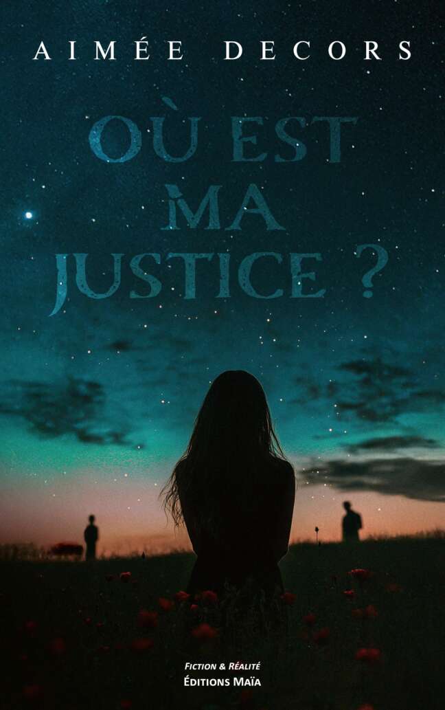 Aimée Decors, Où est ma justice ?