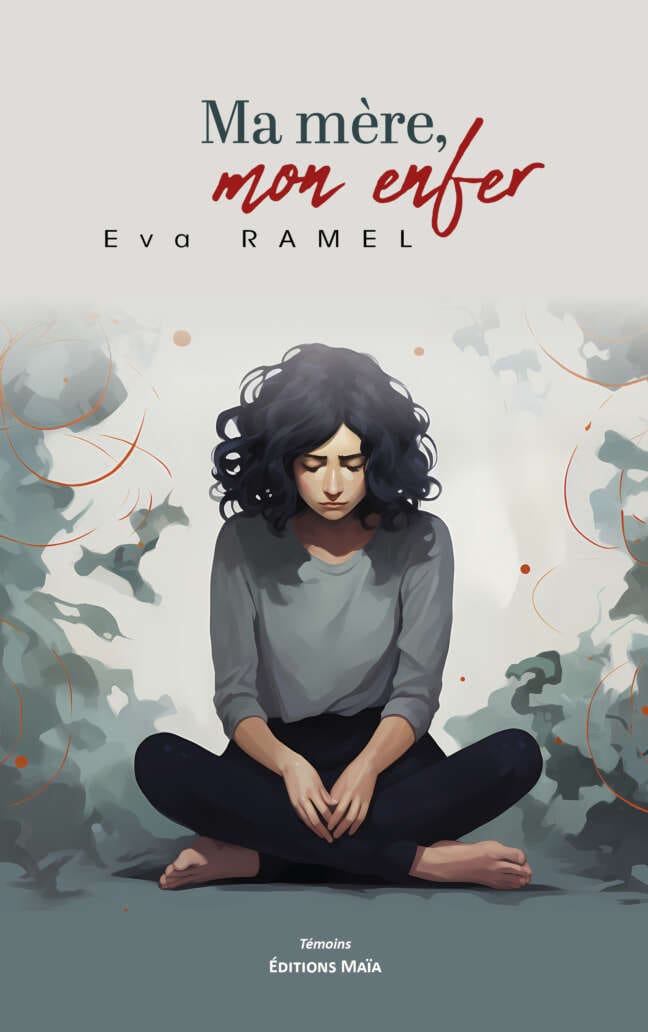 Eva Ramel, Ma mère, mon enfer