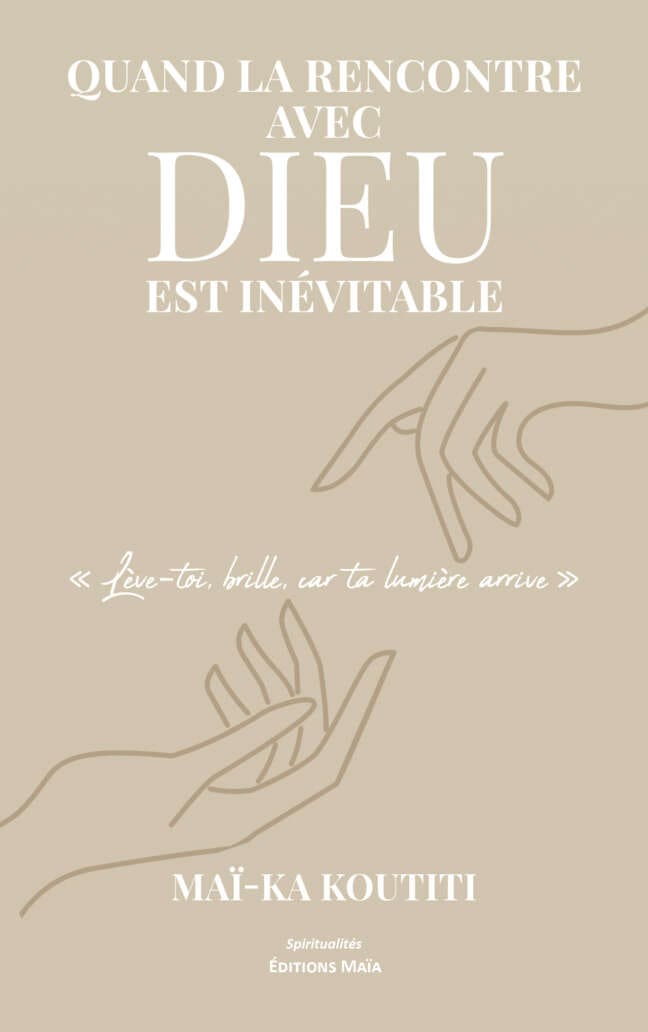 Maï-Ka Koutiti - Quand la rencontre avec Dieu est inévitable