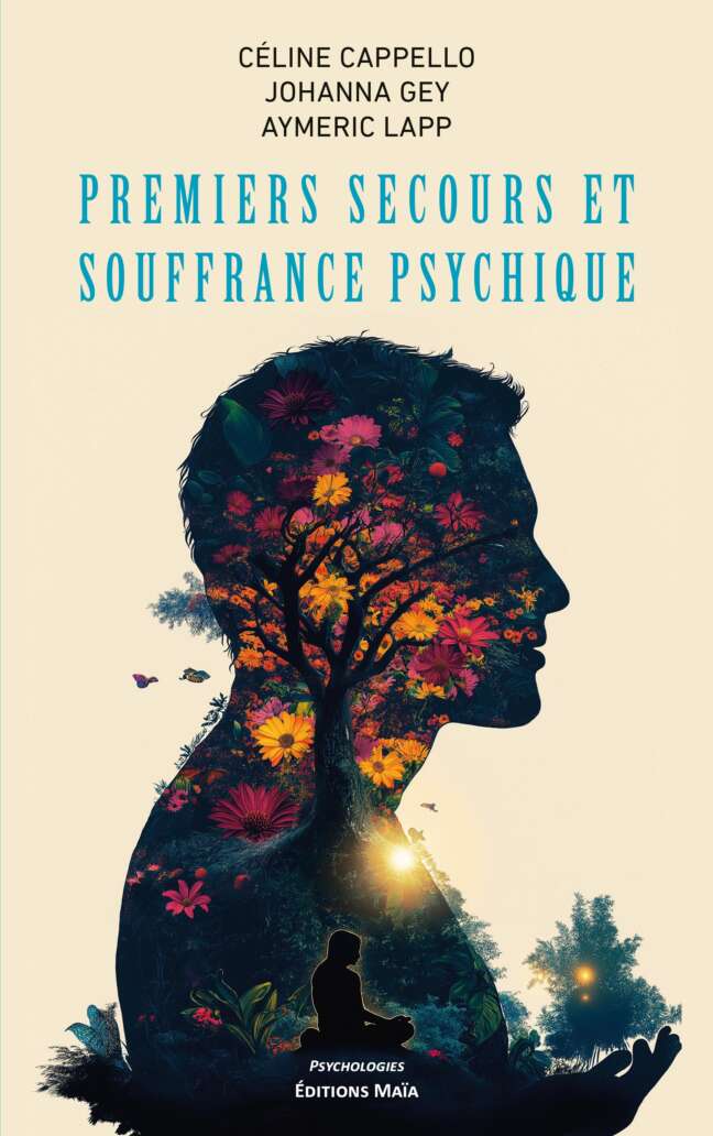 Céline Cappello, Johanna Gey, Aymeric Lapp - Premiers secours et souffrance psychique