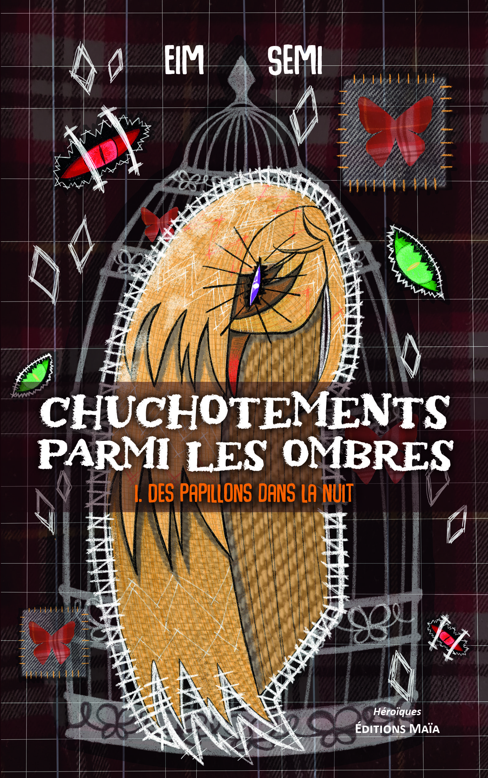 Eim Semi, Chuchotements parmi les ombres, I. Des papillons dans la nuit
