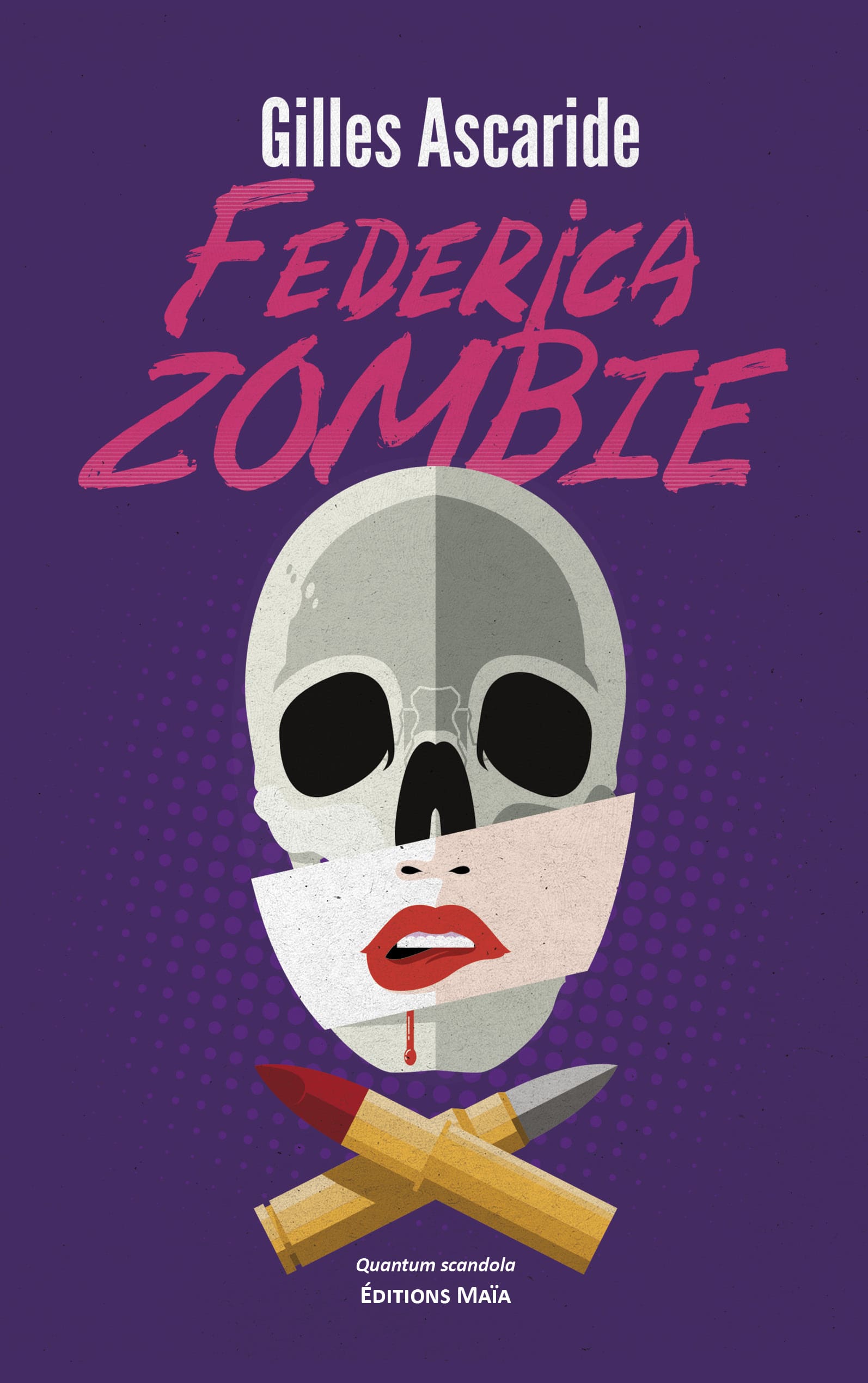 Gilles Ascaride, Federica Zombie