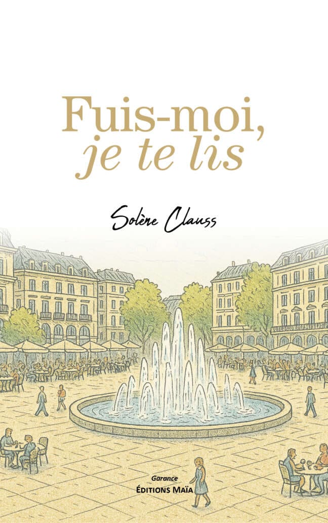 Solène Clauss, Fuis-moi, je te lis