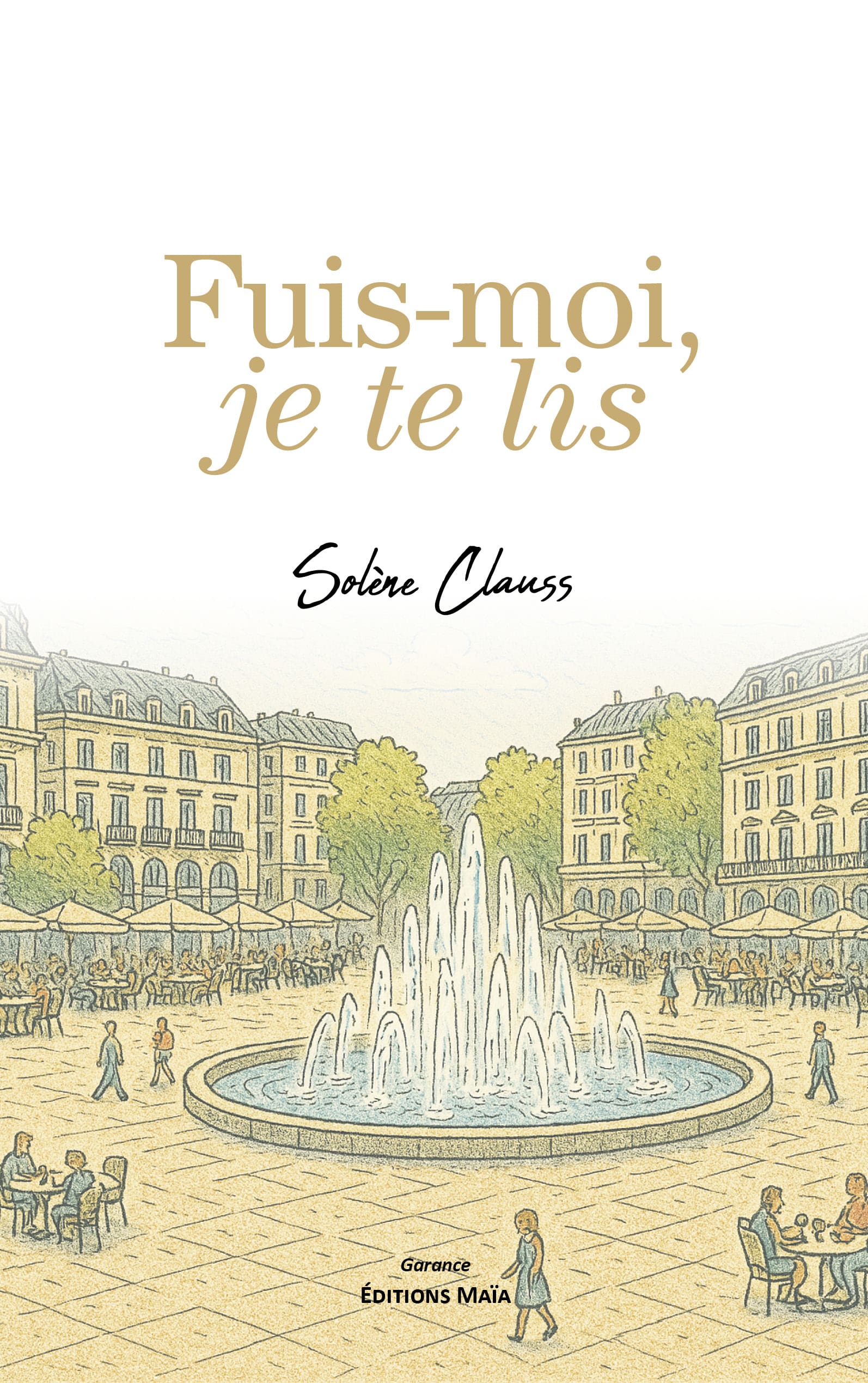 Solène Clauss, Fuis-moi, je te lis