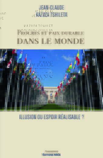 Jean-Claude Kazadi Tshileta, Progrès et paix durable dans le monde