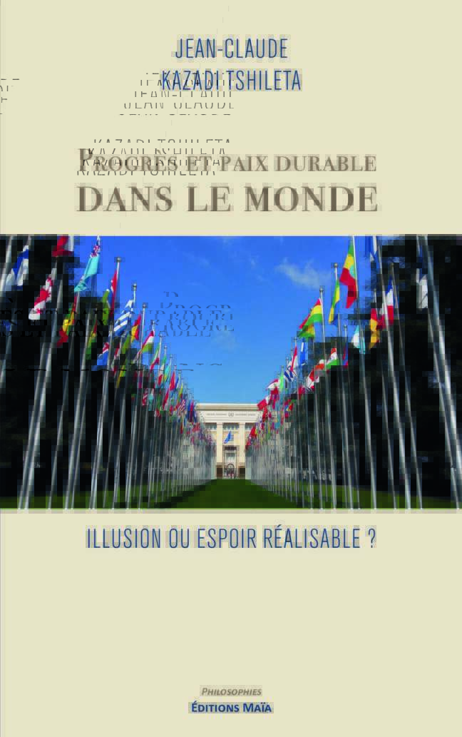 Jean-Claude Kazadi Tshileta, Progrès et paix durable dans le monde