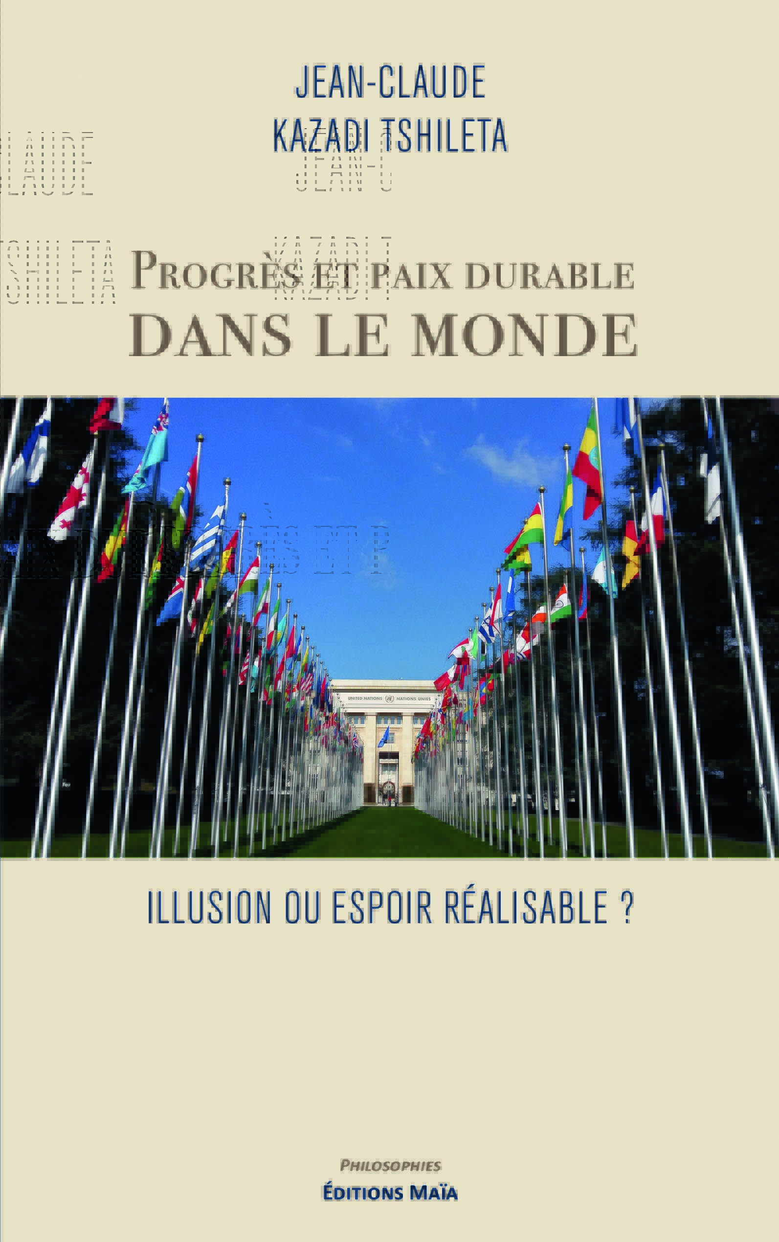 Jean-Claude Kazadi Tshileta, Progrès et paix durable dans le monde