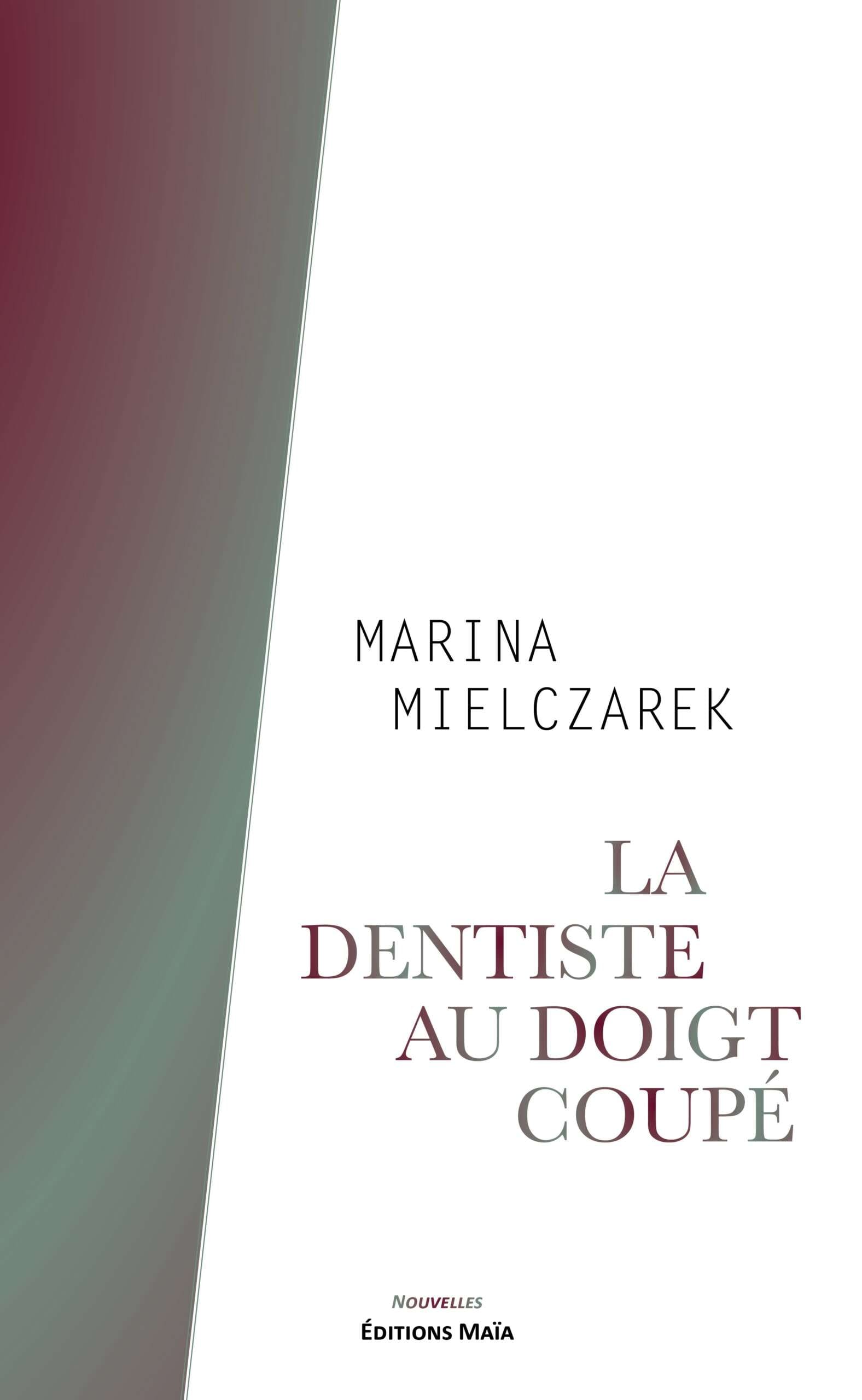 Marina Mielczarek, La dentiste au doigt coupé