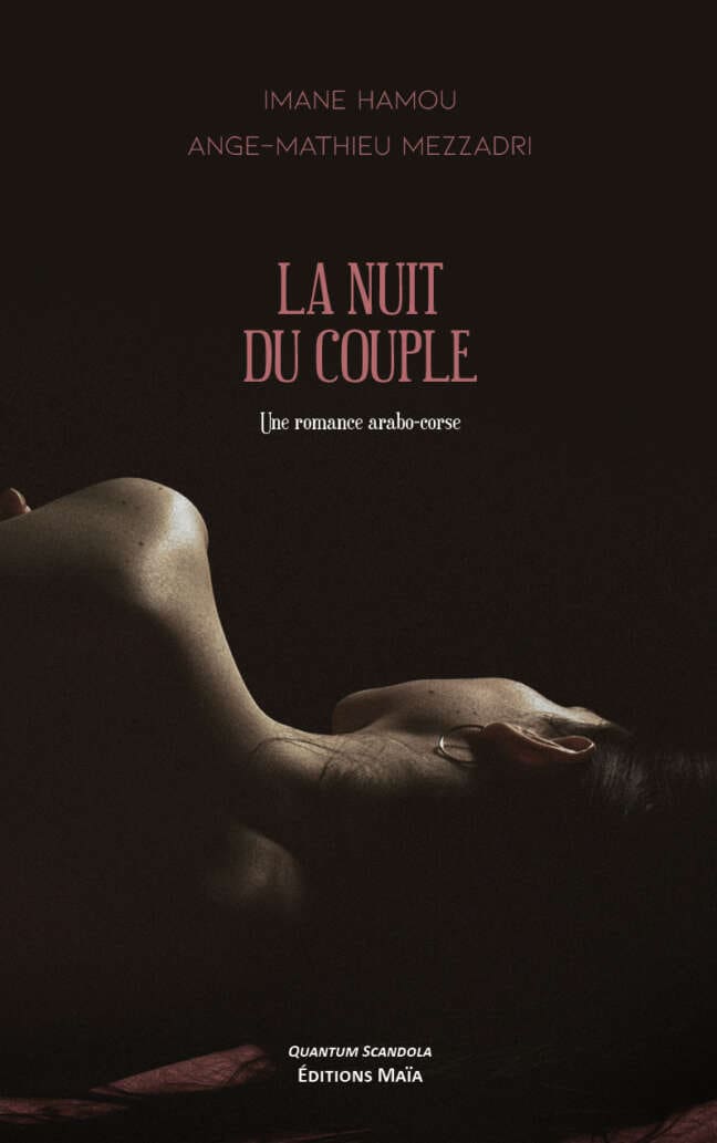 Imane Hamou & Ange-Mathieu Mezzadri, La nuit du couple