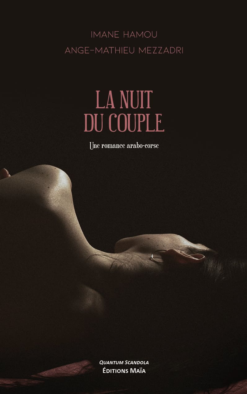 Imane Hamou & Ange-Mathieu Mezzadri, La nuit du couple