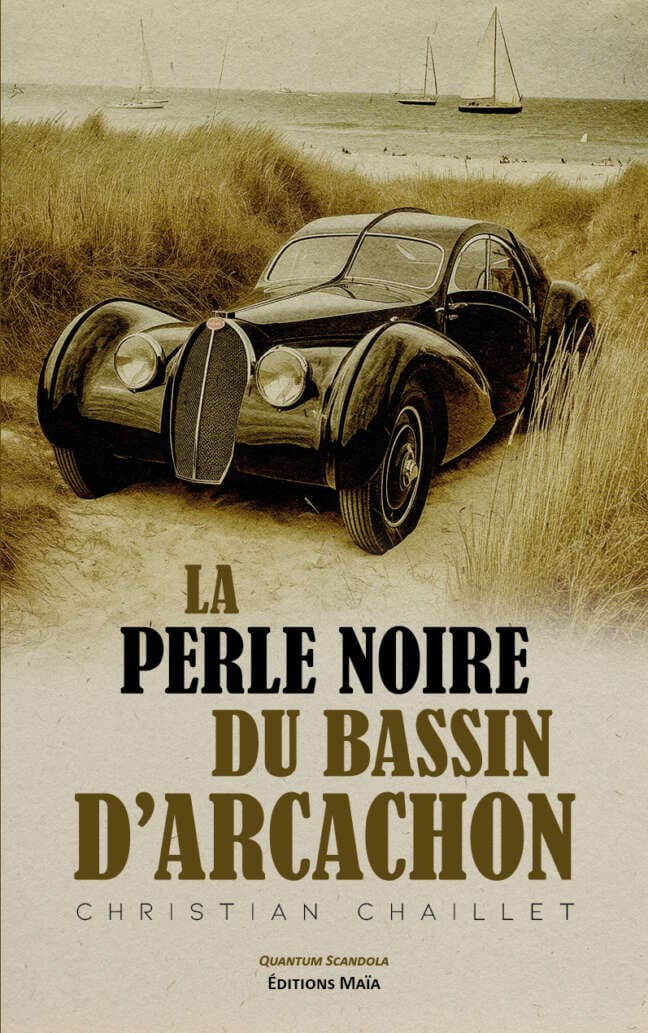 Christian Chaillet, La perle noire du bassin d’Arcachon