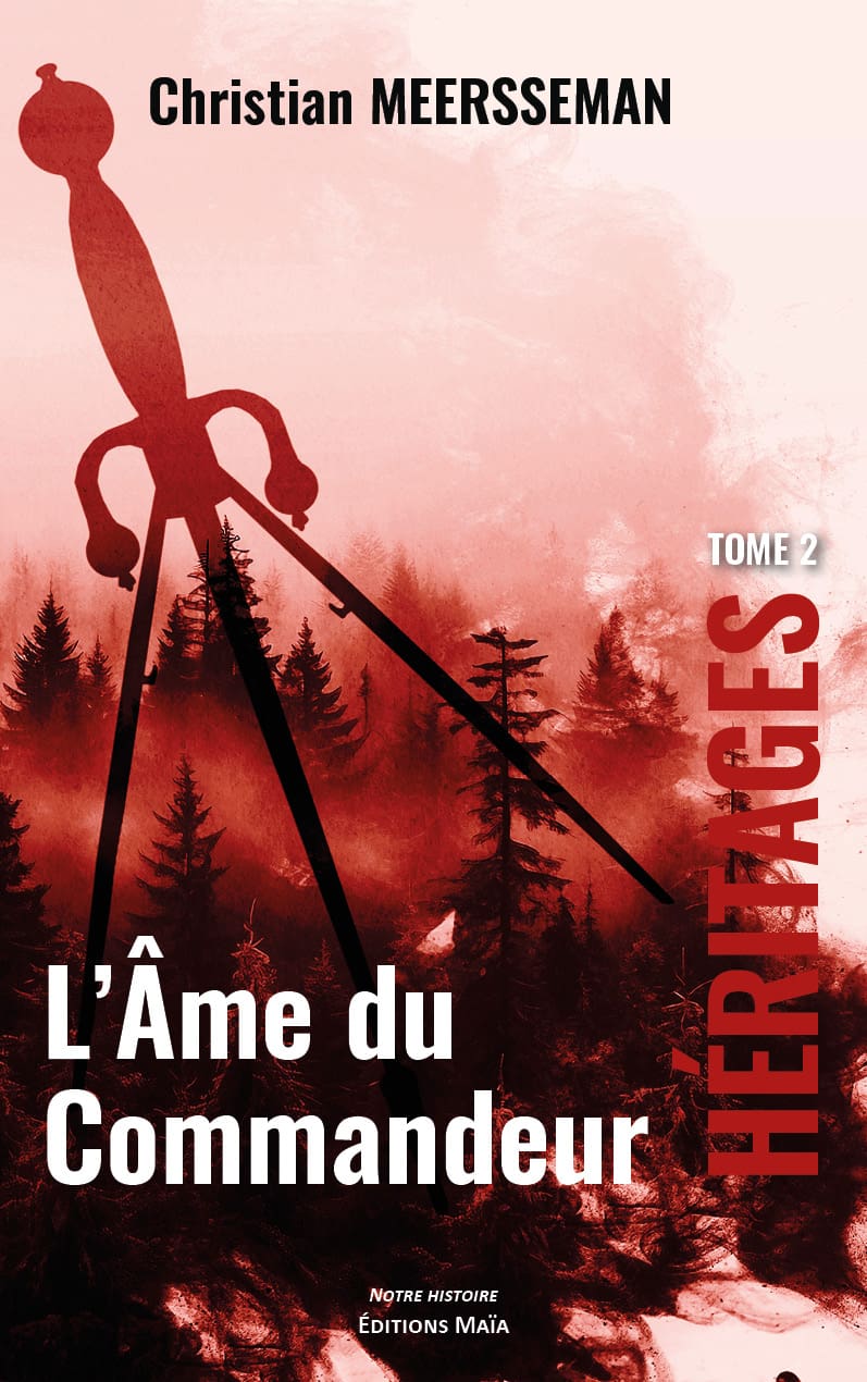 Christian Meersseman, L’Âme du commandeur, Héritages, Tome 2