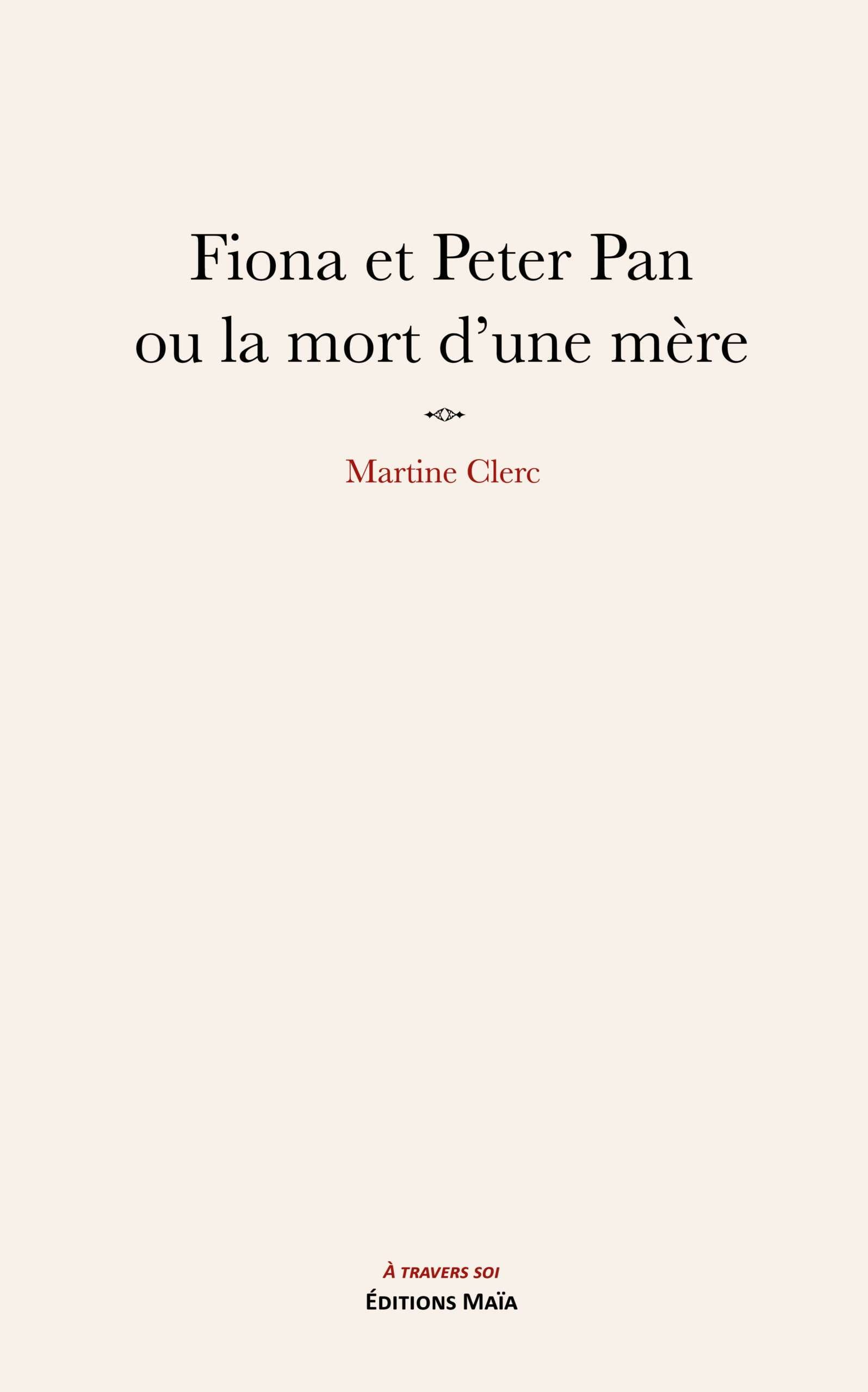 Martine Clerc, Fiona et Peter Pan ou la mort d'une mère