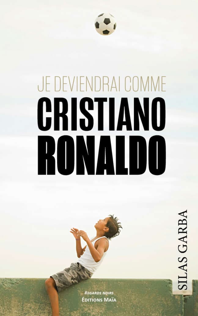 Silas Garba, Je deviendrai comme Cristiano Ronaldo