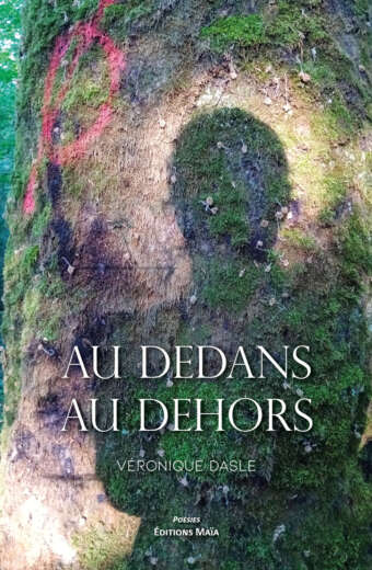 Véronique Dasle, Au dedans au dehors
