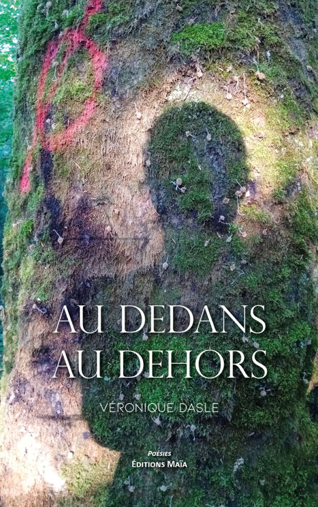 Véronique Dasle, Au dedans au dehors