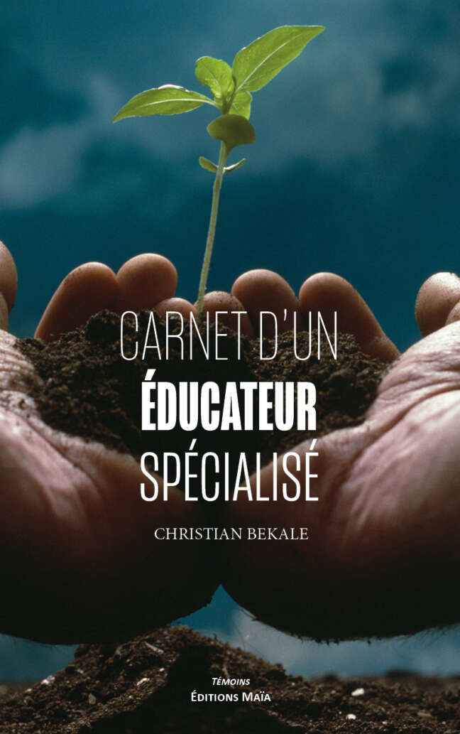 Christian Bekale, Carnet d’un éducateur spécialisé