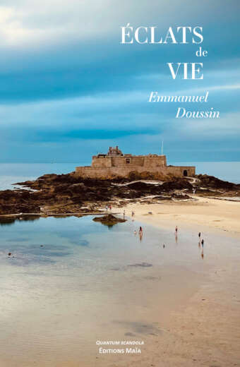 Emmanuel Doussin, Éclats de vie