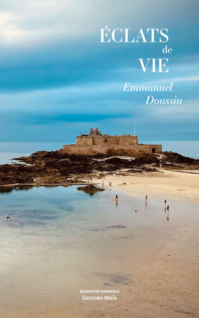 Emmanuel Doussin, Éclats de vie