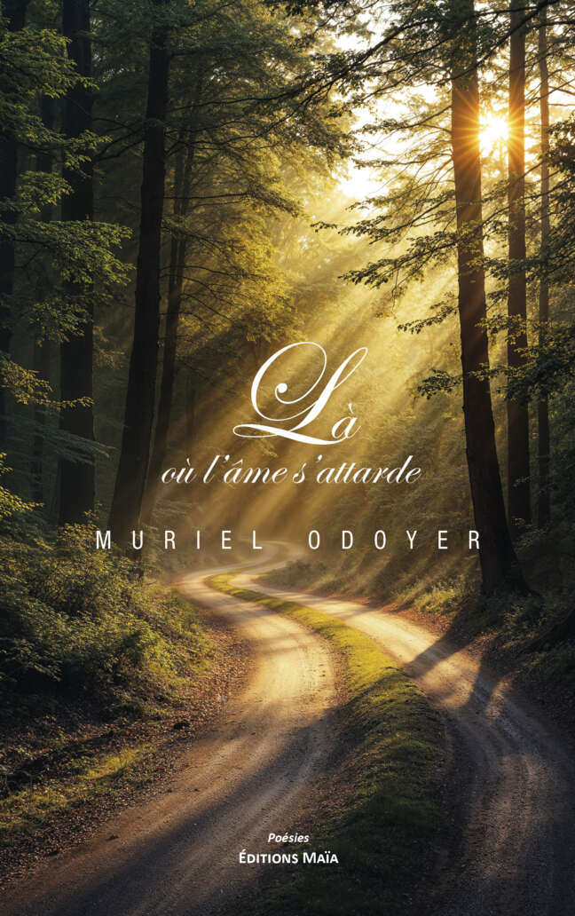 Muriel Odoyer, Là où l’âme s’attarde