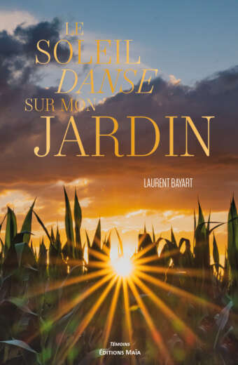 Laurent Bayart, Le soleil danse sur mon jardin
