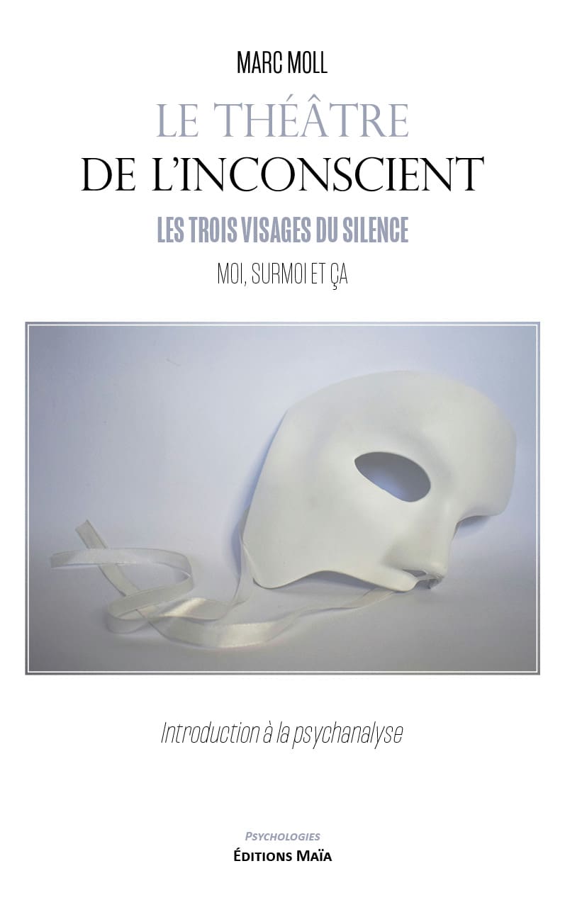 Marc Moll, Le théâtre de l’inconscient, Les trois visages du silence : Moi, Surmoi et Ça