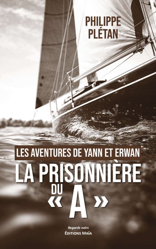 Philippe Plétan, Les aventures de Yann et Erwan - La prisonnière du « A »