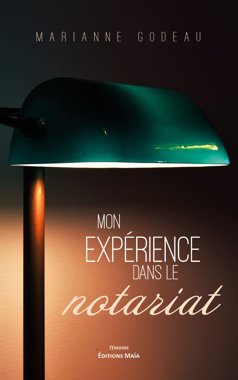 Marianne Godeau, Mon expérience dans le notariat