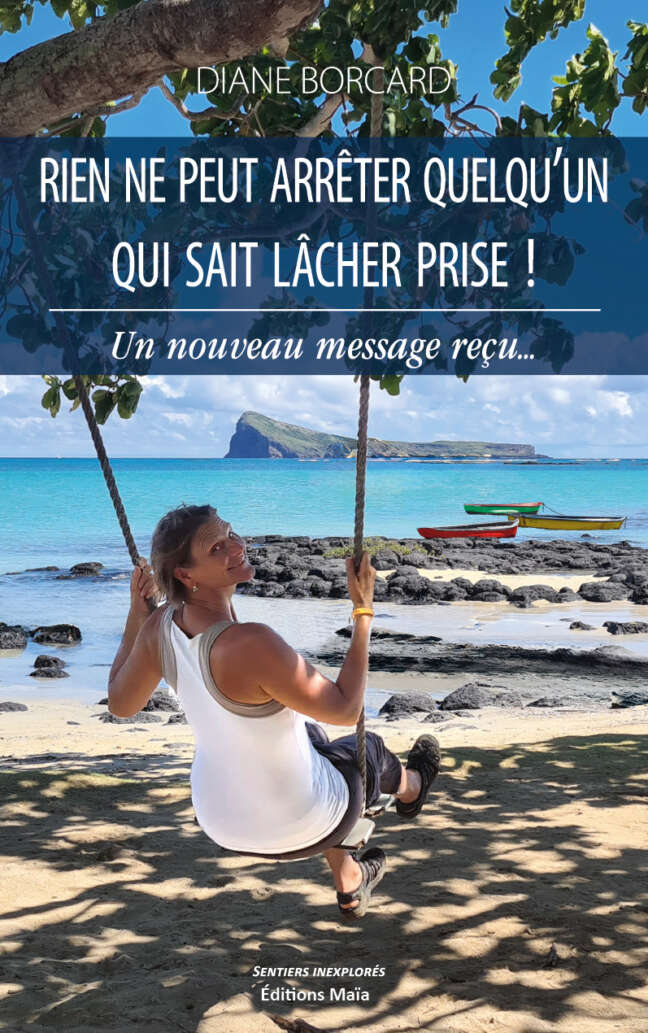 Diane Borcard, Rien ne peut arrêter quelqu’un qui sait lâcher prise !
